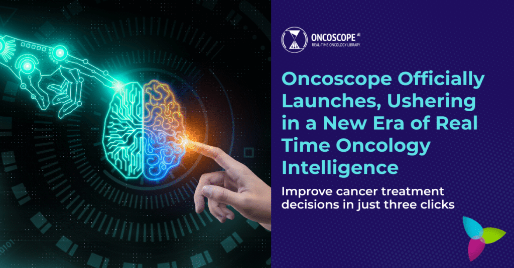 Oncoscope Officially Launches, Ushering in a New Era of Real Time Oncology Intelligence